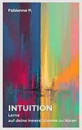E-Book (epub) Intuition von Fabienne P.