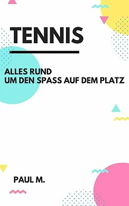 E-Book (epub) Tennis von Paul M.