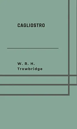 E-Book (epub) Cagliostro von W. R. H. Trowbridge