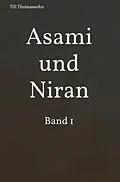 E-Book (epub) Asami und Niran: Band 1 von Till Thomassohn