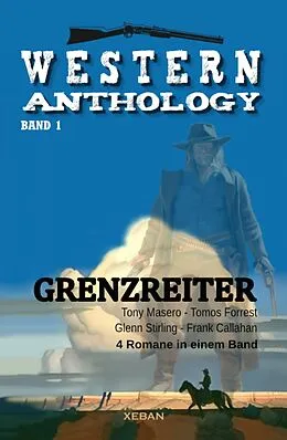 E-Book (epub) Western-Anthology, Band 1: Grenzreiter von Tomos Forrest, Glenn Stirling, Tony Masero