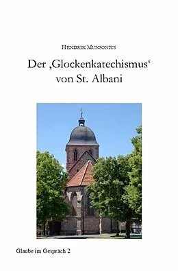 E-Book (epub) Der 'Glockenkatechismus' von St. Albani von Hendrik Munsonius
