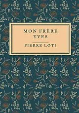  Mon frère Yves von Pierre Loti