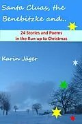 E-Book (epub) Santa Cluas, the Benebitzke and... von Karin Jäger