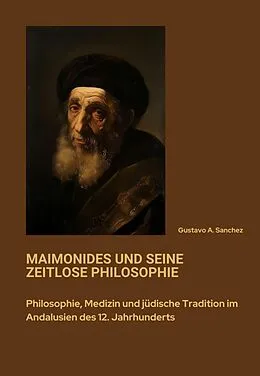 E-Book (epub) Maimonides und seine zeitlose Philosophie von Gustavo A. Sanchez
