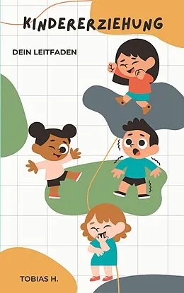 E-Book (epub) Kindererziehung - dein Leitfaden von Tobias Hopfmüller