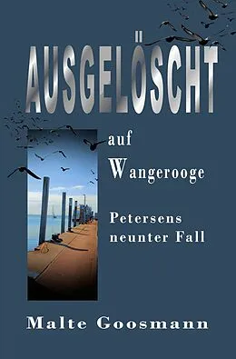 E-Book (epub) Ausgelöscht auf Wangerooge von Malte Goosmann