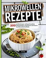 E-Book (epub) Mikrowellen Rezepte von Julia Eilig