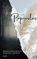E-Book (epub) Papierlos von Paul M.