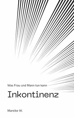 E-Book (epub) Inkontinenz von Mareike W.