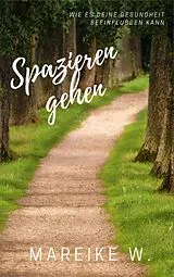 E-Book (epub) Spazieren gehen von Mareike W.