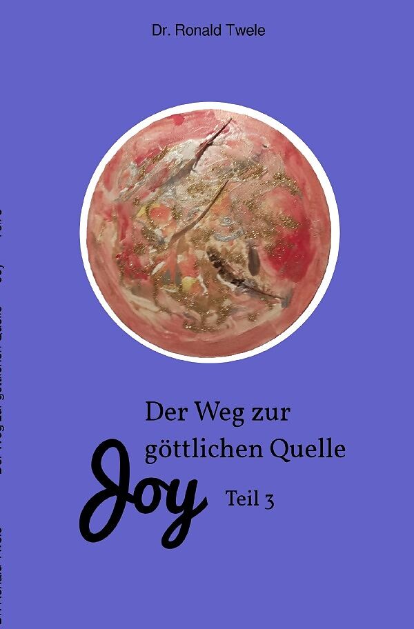 Joy / Der Weg zur göttlichen Quelle Joy Teil 3