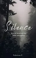 E-Book (epub) Silence von Fabienne P.