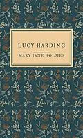 E-Book (epub) Lucy Harding von Mary Jane Holmes