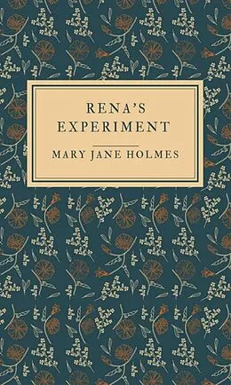 E-Book (epub) Rena's experiment von Mary Jane Holmes