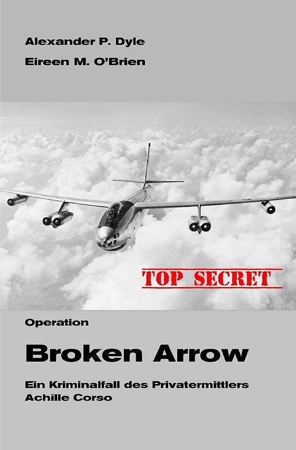 Ein Kriminalfall des Privatermittlers Achille Corso / Operation Broken Arrow