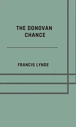 E-Book (epub) The Donovan chance von Francis Lynde