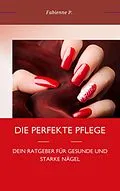 E-Book (epub) Die perfekte Pflege von Fabienne P.