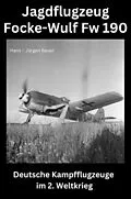 E-Book (epub) Jagdflugzeug Focke-Wulf Fw 190 von Hans-Jürgen Bauer