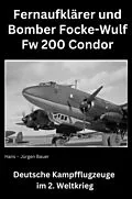 E-Book (epub) Focke-Wulf Fw 200 Condor von Hans-Jürgen Bauer