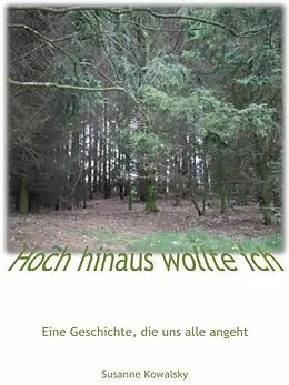E-Book (epub) Hoch hinaus wollte ich von Susanne Kowalsky