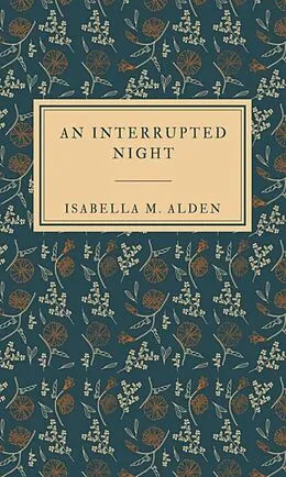 E-Book (epub) An interrupted night von Isabella M. Alden