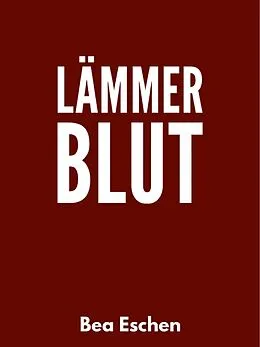E-Book (epub) Lämmerblut von Bea Eschen