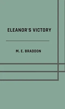 E-Book (epub) Eleanor's victory von M. E. Braddon