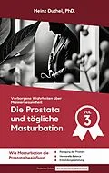 E-Book (epub) Die Prostata und tägliche Masturbation von Heinz Duthel