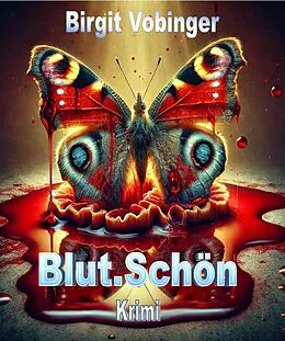 E-Book (epub) Blut.Schön! von Birgit Vobinger