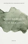 E-Book (epub) Wissenswertes zum Alkohol von Paul M.