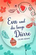 E-Book (epub) Eva und die lange Dürre von Lilian Adams