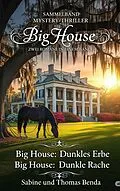 E-Book (epub) Sammelband Mystery-Thriller Big House - Zwei Romane in einem Band von Sabine Benda, Thomas Benda