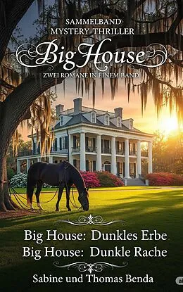 E-Book (epub) Sammelband Mystery-Thriller Big House - Zwei Romane in einem Band von Sabine Benda, Thomas Benda