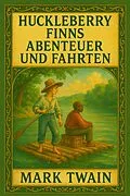 E-Book (epub) Huckleberry Finns Abenteuer und Fahrten von Mark Twain