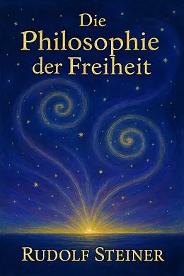 E-Book (epub) Die Philosophie der Freiheit von Rudolf Steiner