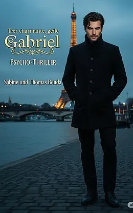 E-Book (epub) Der charmante, geile Gabriel von Sabine Benda, Thomas Benda