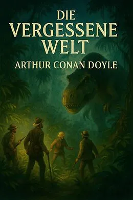 E-Book (epub) Die vergessene Welt von Arthur Conan Doyle