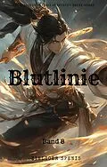 E-Book (epub) Blutlinie:Ein Epischer Fantasy Abenteuer Drama Roman(Band 8) von Zinlicer Spenis