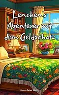 E-Book (epub) Lenchen's Abenteuer mit dem Geldschatz von Hans-Peter Wolff