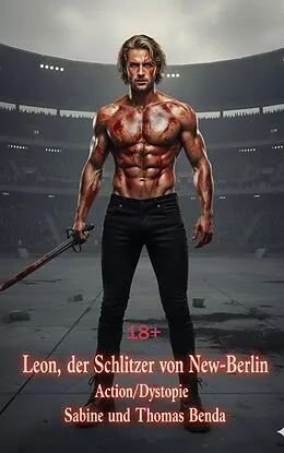 E-Book (epub) Leon, der Schlitzer von New-Berlin von Sabine Benda, Thomas Benda