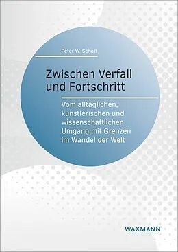 E-Book (pdf) Zwischen Verfall und Fortschritt von Peter W. Schatt