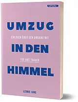 Kartonierter Einband Umzug in den Himmel von Leonie Jung