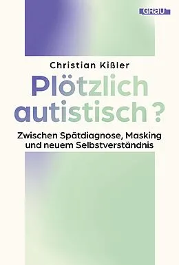 E-Book (epub) Plötzlich autistisch? von Christian Kißler