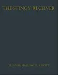 E-Book (epub) The Stingy Receiver von Eleanor Hallowell Abbott