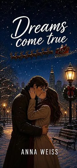 E-Book (epub) Dreams come true von Anna Weiss