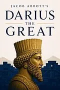 E-Book (epub) Darius the Great von Jacob Abbott