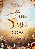 E-Book (epub) As the Sun goes down von Mareike Palmer