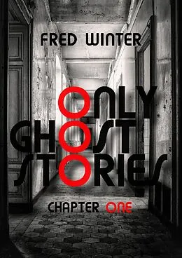 E-Book (epub) Only Ghost Stories von Fred Winter
