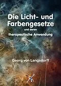 E-Book (epub) Die Licht- und Farbengesetze und deren therapeutische Anwendung von Georg von Langsdorff